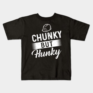 Chunky but Hunky Kids T-Shirt